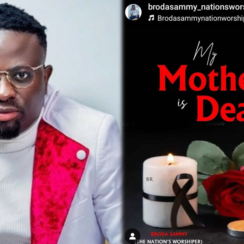 Gospel musician Broda Sammy loses mother